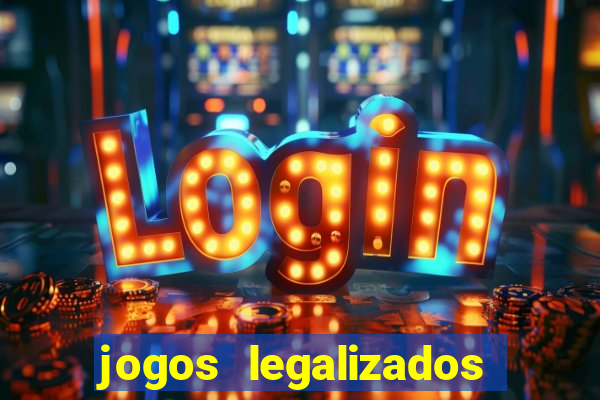 jogos legalizados no brasil